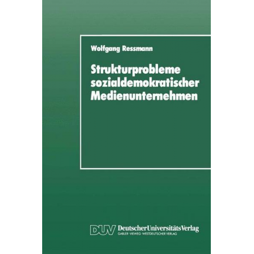 Wolfgang Ressmann - Strukturprobleme sozialdemokratischer Medienunternehmen