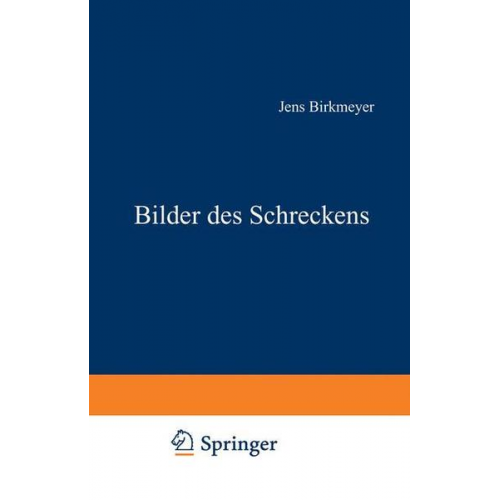 Jens Birkmeyer - Bilder des Schreckens