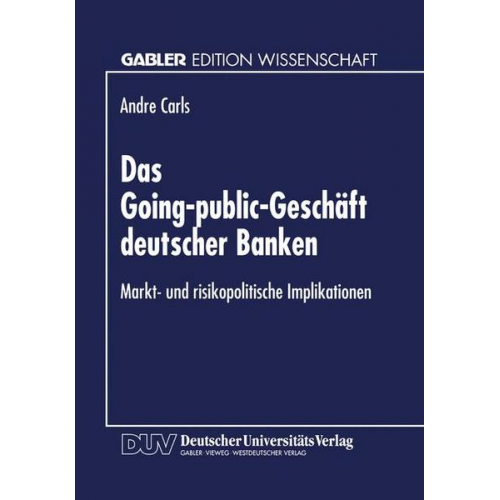 Andre Carls - Das Going-public-Geschäft deutscher Banken