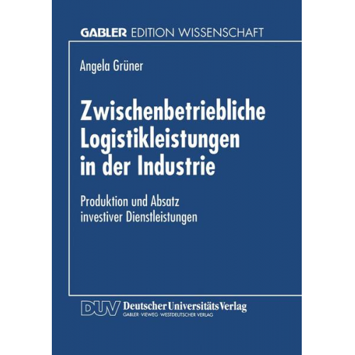 Angela Grüner - Zwischenbetriebliche Logistikleistungen in der Industrie