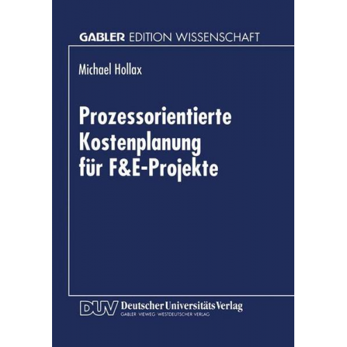 Michael Hollax - Prozessorientierte Kostenplanung für F&E-Projekte