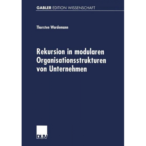 Thorsten Wardemann - Rekursion in modularen Organisationsstrukturen von Unternehmen