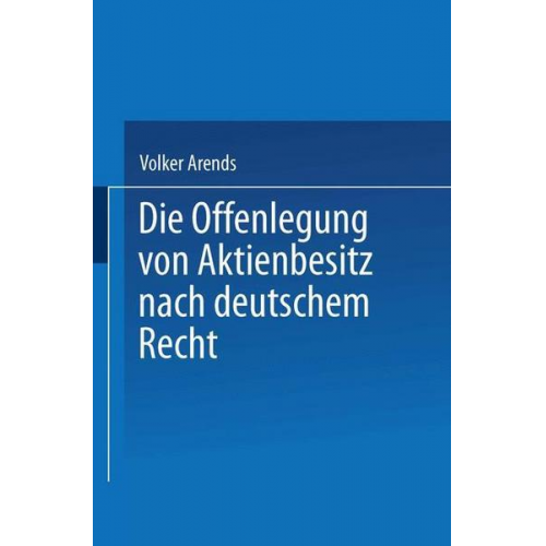 Volker Arends - Die Offenlegung von Aktienbesitz nach deutschem Recht