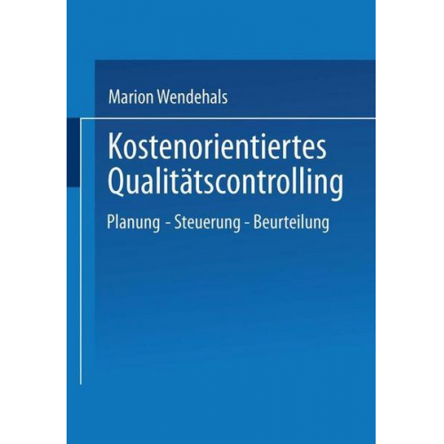 Marion Wendehals - Kostenorientiertes Qualitätscontrolling