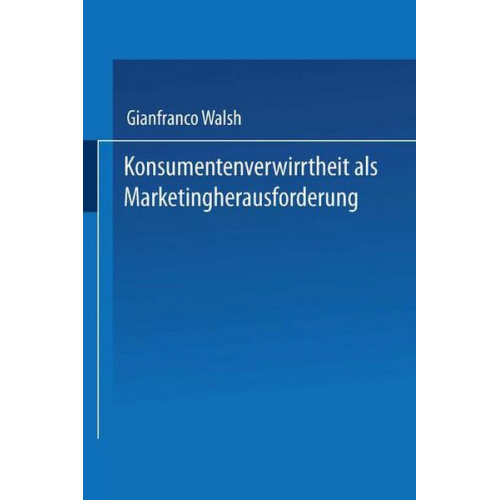 Gianfranco Walsh - Konsumentenverwirrtheit als Marketingherausforderung