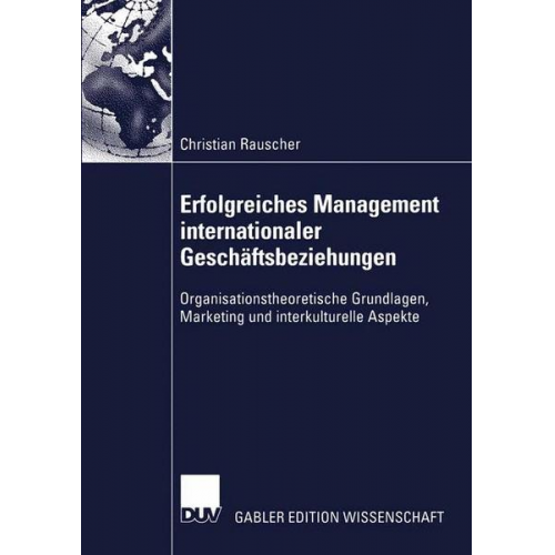 Christian Rauscher - Erfolgreiches Management internationaler Geschäftsbeziehungen