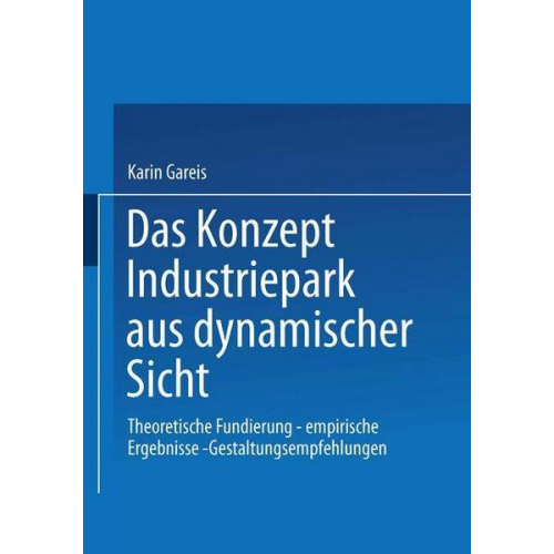 Karin Gareis - Das Konzept Industriepark aus dynamischer Sicht