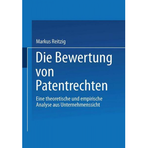 Markus Reitzig - Die Bewertung von Patentrechten