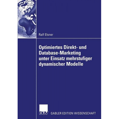 Ralf Elsner - Optimiertes Direkt- und Database-Marketing unter Einsatz mehrstufiger dynamischer Modelle