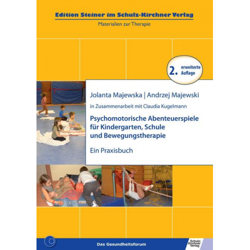 Jolanta Majewska & Andrzej Majewski & Claudia Kugelmann - Psychomotorische Abenteuerspiele für Kindergarten, Schule und Bewegungstherapie