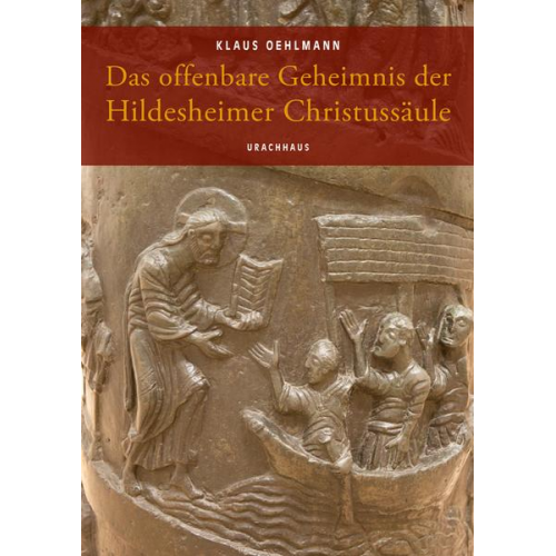 Klaus Oehlmann - Das offenbare Geheimnis der Hildesheimer Christussäule