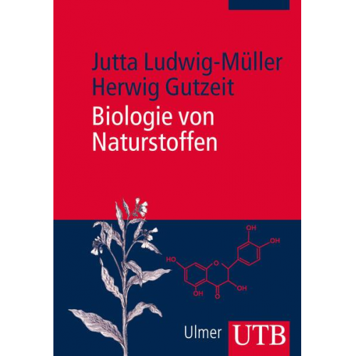 Jutta Ludwig-Müller & Herwig Gutzeit - Biologie von Naturstoffen