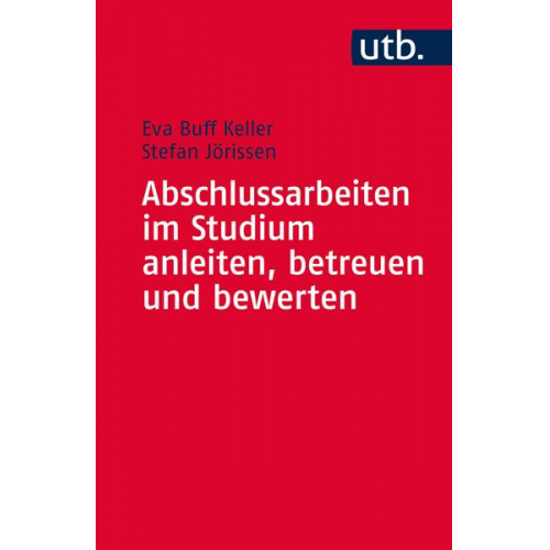 Eva Buff Keller & Stefan Jörissen - Abschlussarbeiten im Studium anleiten, betreuen und bewerten