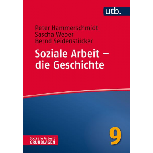 Peter Hammerschmidt & Sascha Weber & Bernd Seidenstücker - Soziale Arbeit – die Geschichte