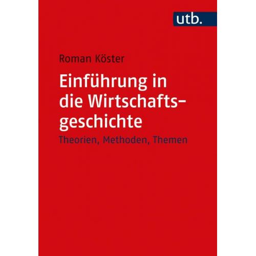 Roman Köster - Einführung in die Wirtschaftsgeschichte