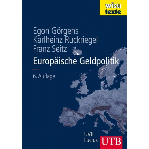 Egon Görgens & Karlheinz Ruckriegel & Franz Seitz - Europäische Geldpolitik