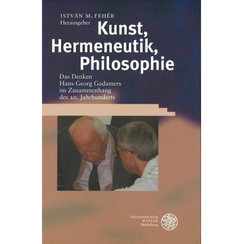 Istvan M. Feher - Kunst, Hermeneutik, Philosophie