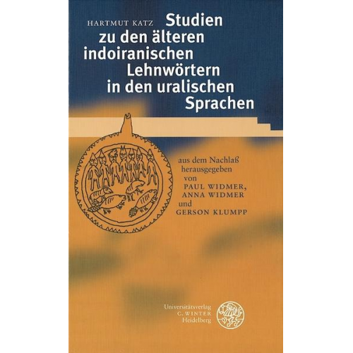 Hartmut Katz - Studien zu den älteren indoiranischen Lehnwörtern in den uralischen Sprachen