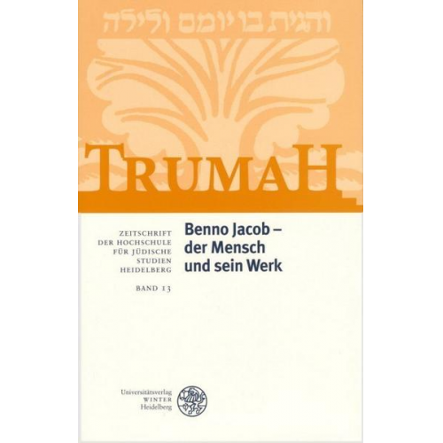 Trumah / Benno Jacob - der Mensch und sein Werk