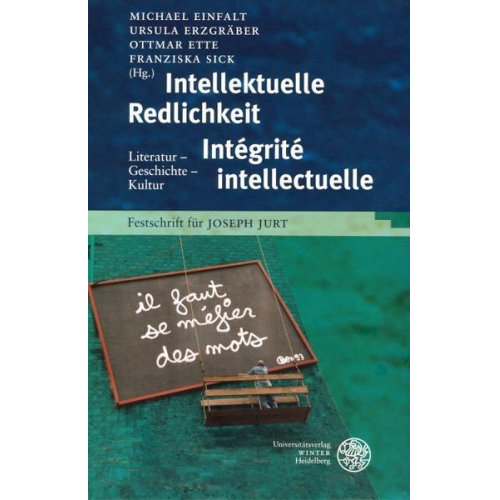 Michael Einfalt & Ursula Erzgräber & Ottmar Ette - Intellektuelle Redlichkeit - Intégrité intellectuelle