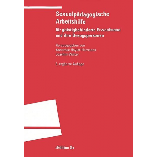 Annerose Hoyler-Herrmann & Joachim Walter - Sexualpädagogische Arbeitshilfe für geistigbehinderte Erwachsene und ihre Bezugspersonen