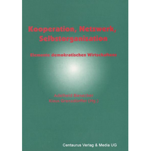 Adelheid Biesecker & Klaus Grenzdörfer - Kooperation, Netzwerk, Selbstorganisation