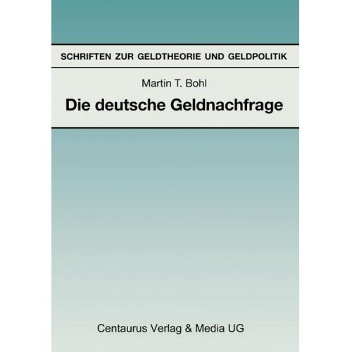 Martin T. Bohl - Bohl, M: Die deutsche Geldnachfrage