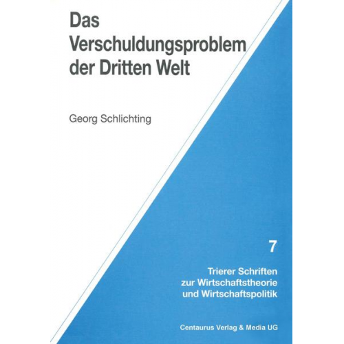 Georg Schlichting - Das Verschuldungsproblem der Dritten Welt