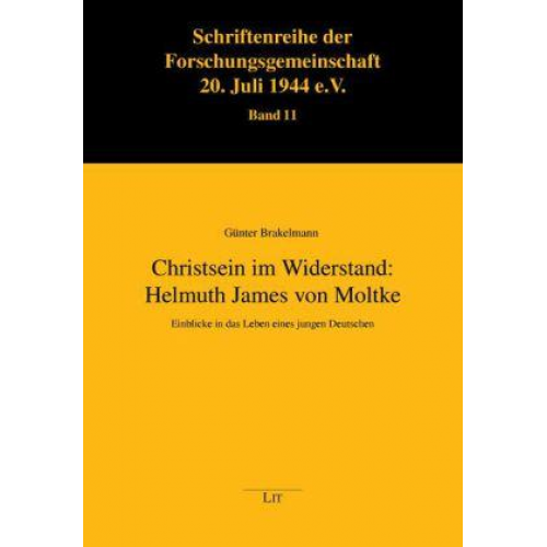 Günter Brakelmann - Christsein im Widerstand: Helmuth James von Moltke