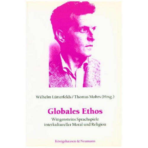 Wilhelm Lütterfelds & Michael Kober & Ram A. Mall - Globales Ethos