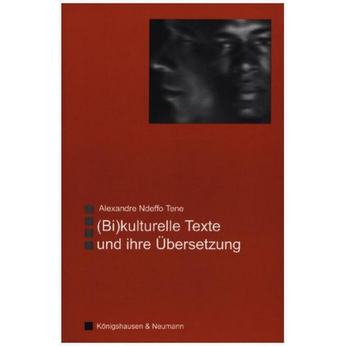 Alexandre Ndeffo Tene - (Bi)kulturelle Texte und ihre Übersetzung