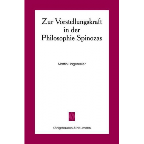 Martin Hagemeier - Zur Vorstellungskraft in der Philosophie Spinozas