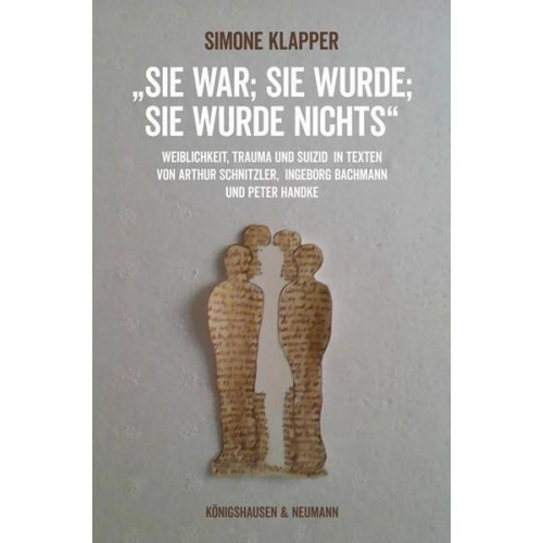 Simone Klapper - „Sie war; sie wurde; sie wurde nichts“