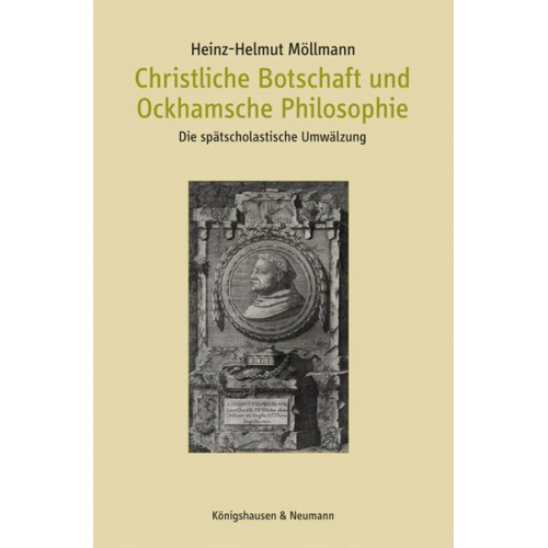 Heinz-Helmut Möllmann - Christliche Botschaft und Ockhamsche Philosophie