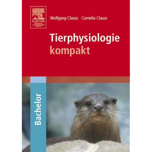 Wolfgang Clauss & Cornelia Clauss - Tierphysiologie kompakt