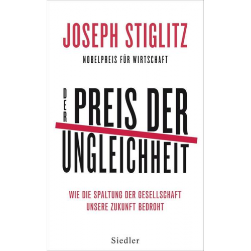 Joseph E. Stiglitz - Der Preis der Ungleichheit