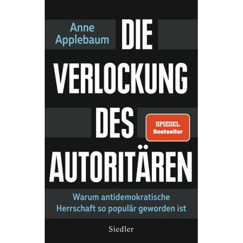 Anne Applebaum - Die Verlockung des Autoritären