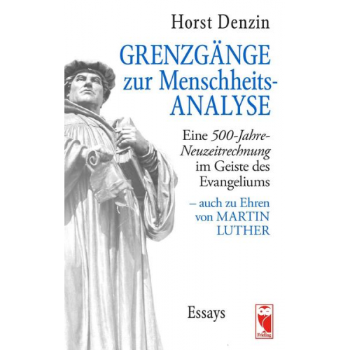 Horst Denzin - Grenzgänge zur Menschheitsanalyse