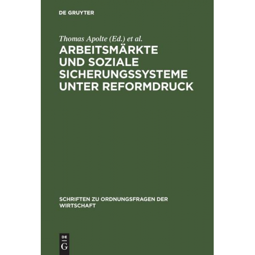 Thomas Apolte & Uwe Vollmer - Arbeitsmärkte und soziale Sicherungssysteme unter Reformdruck