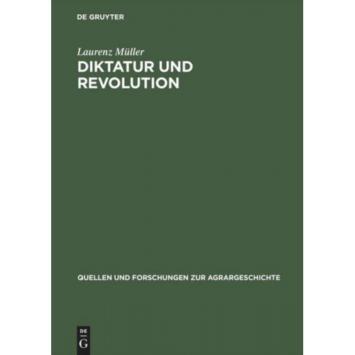 Laurenz Müller - Diktatur und Revolution