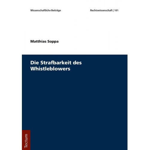 Matthias Soppa - Die Strafbarkeit des Whistleblowers