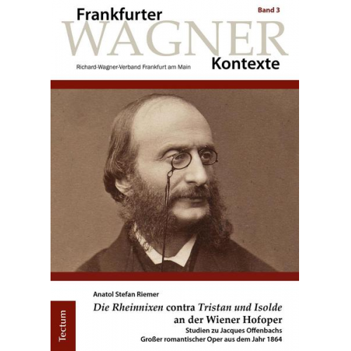 Anatol Stefan Riemer - „Die Rheinnixen“ contra „Tristan und Isolde“ an der Wiener Hofoper