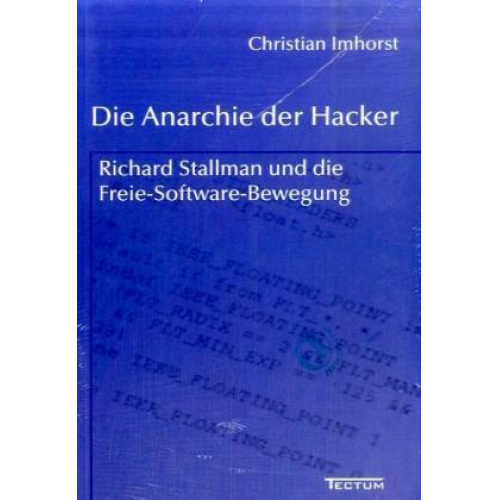 Christian Imhorst - Die Anarchie der Hacker