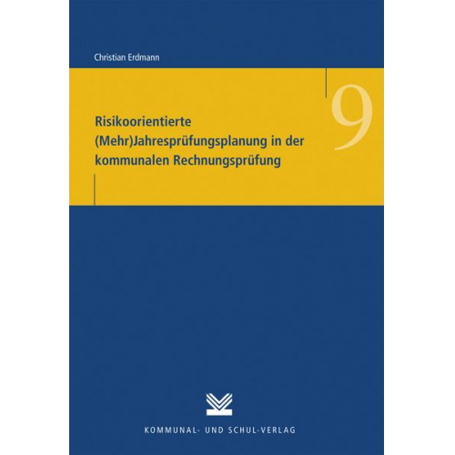 Christian Erdmann - Risikoorientierte (Mehr)Jahresprüfungsplanung in der kommunalen Rechnungsprüfung