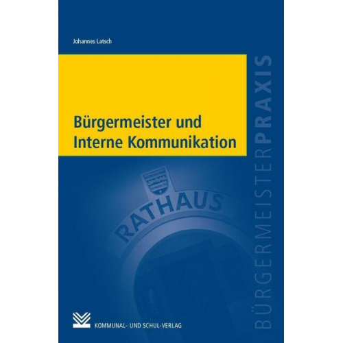 Johannes Latsch - Bürgermeister und interne Kommunikation