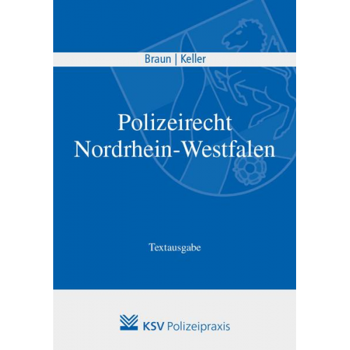 Frank Braun & Christoph Keller - Polizeirecht Nordrhein-Westfalen