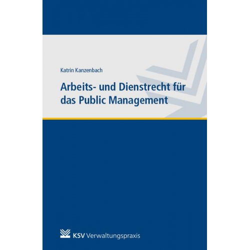 Katrin Kanzenbach - Arbeits- und Dienstrecht für das Public Management