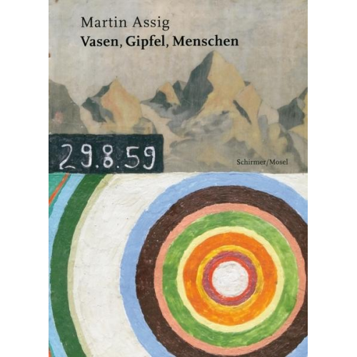 Martin Assig - Vasen, Gipfel, Menschen