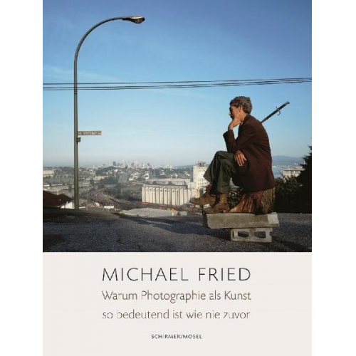 Michael Fried - Warum Photographie als Kunst so bedeutend ist wie nie zuvor