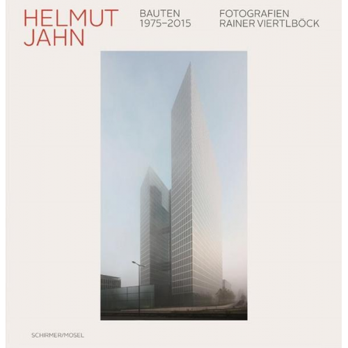 Helmut Jahn - Helmut Jahn: Bauten / Buildings 1975-2015